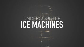 Undercounter Ice Machines