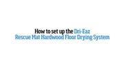 Dri-Eaz In-Wall and Hardwood Floor Drying Systems Setup