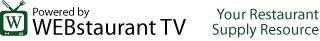 WEBstaurant TV Your Restaurant Supply Resource