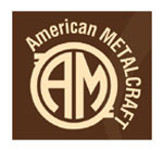 View All Products From American Metalcraft