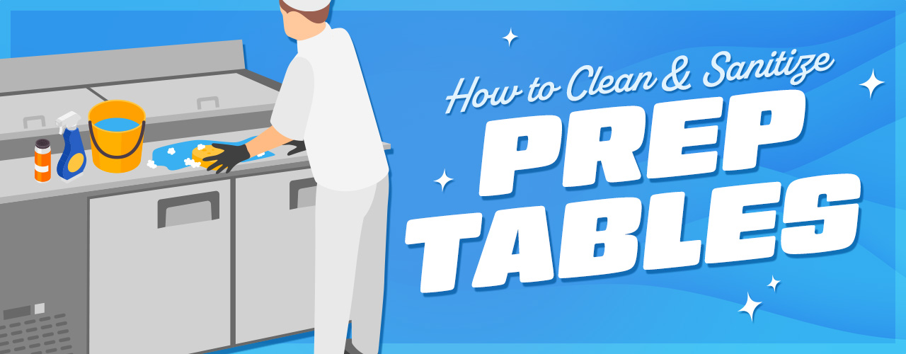 Table Class Cleanliness How to Clean & Sanitize a Prep Table - WebstaurantStore