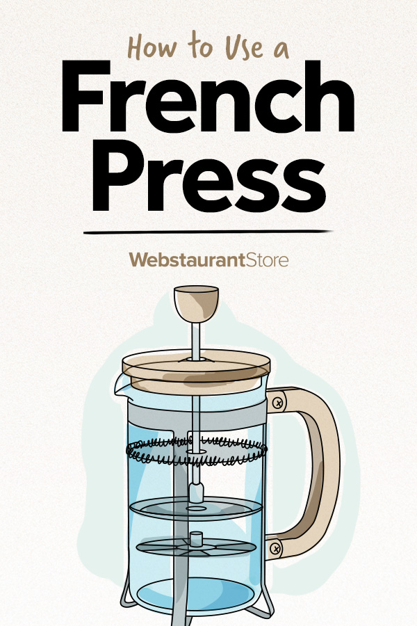 How to Use a French Press - WebstaurantStore