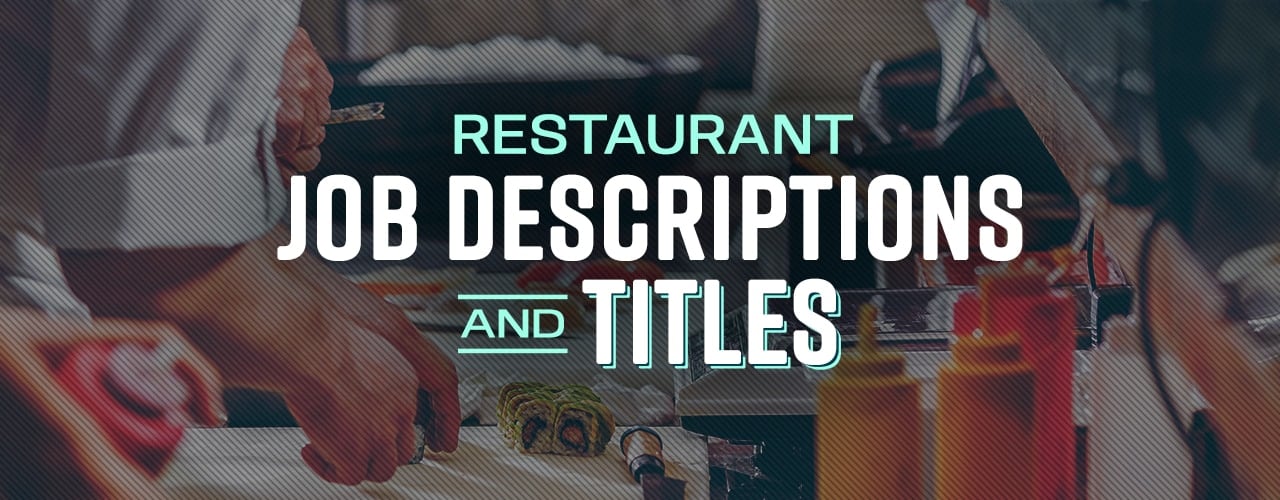 The Essential Guide to Restaurant Positions and Job Descriptions