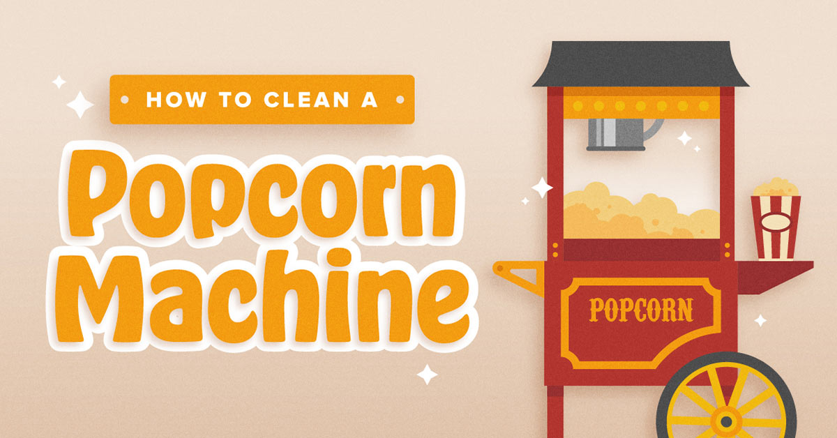 How to Clean A Popcorn Machine Follow These Easy Steps!