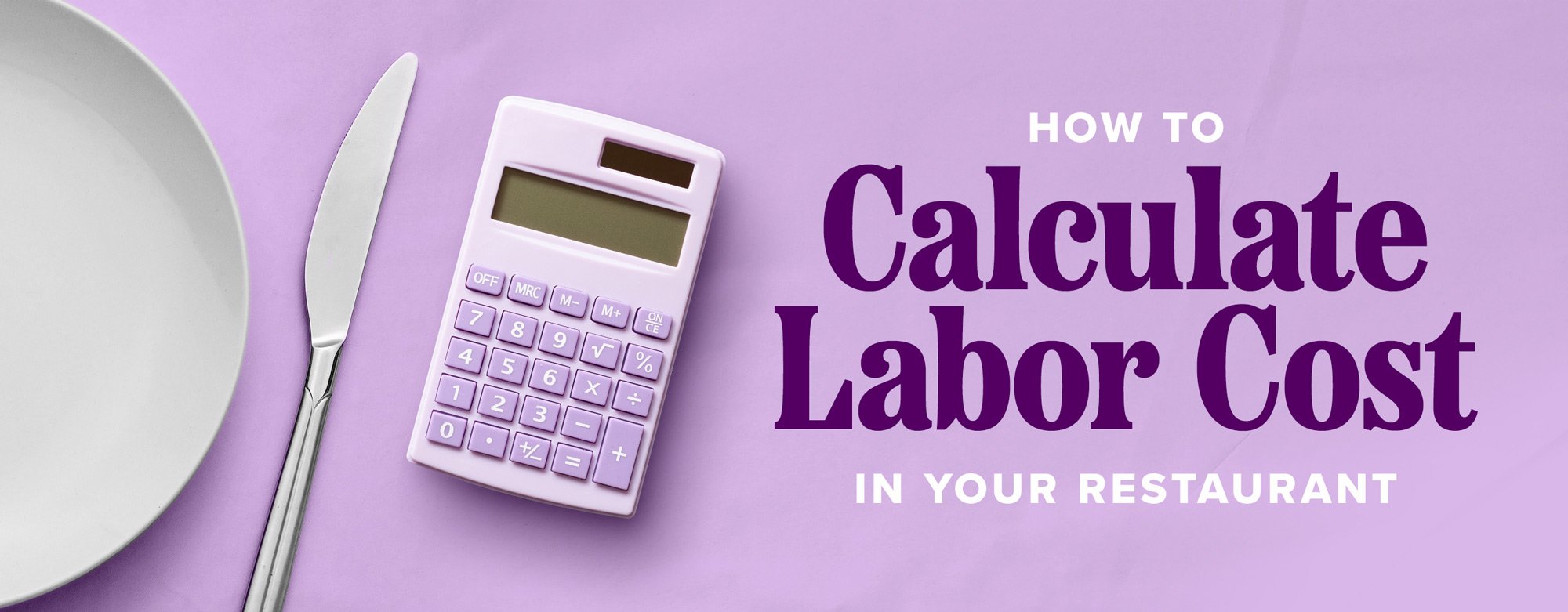 Calculating and Reducing Restaurant Labor Costs 