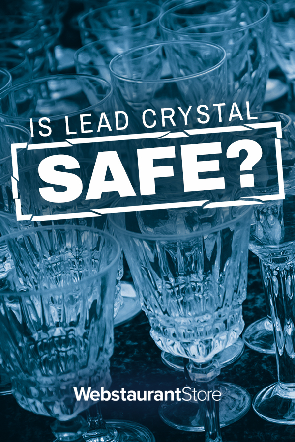So, Is Lead Crystal Safe? We Explain