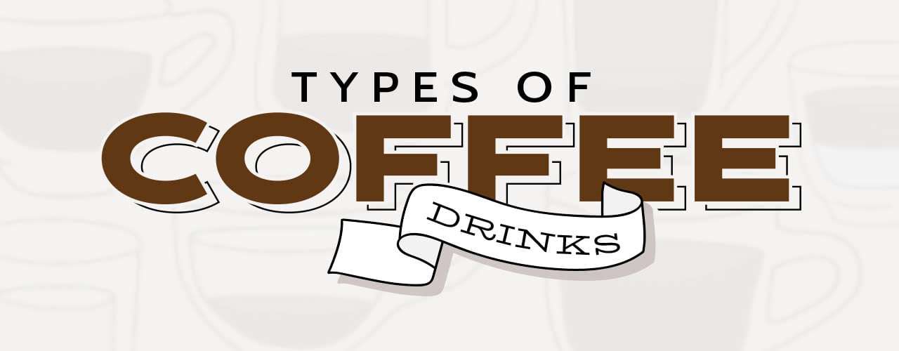 Types of Coffee Drinks 