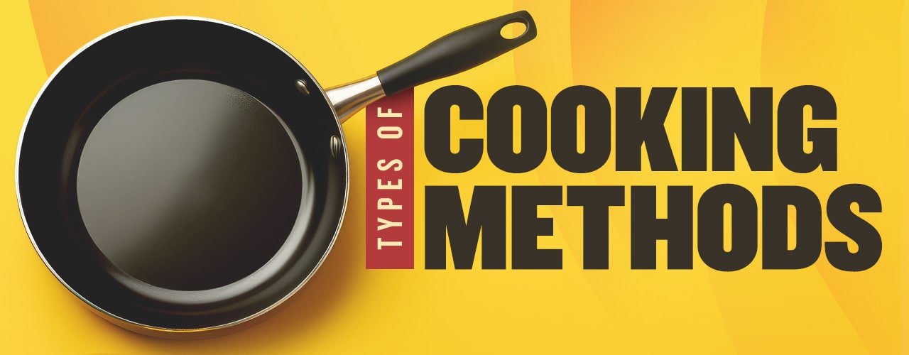 Types of Cooking Methods 