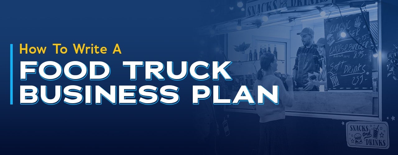 How to Write a Food Truck Business Plan 