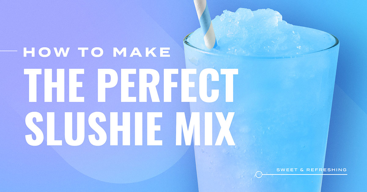How to Make Slushie Mix Ratios, Recipes, & Equipment