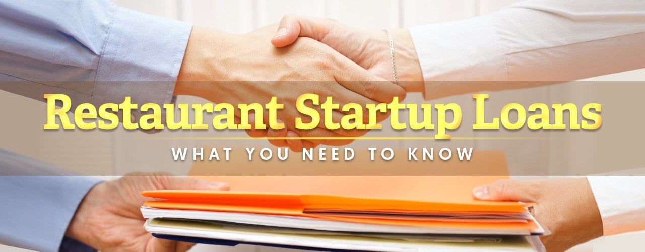 Restaurant Startup Loans: What You Need to Know