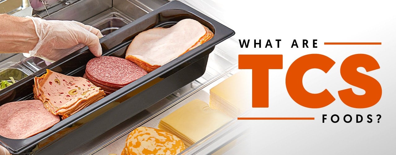 What Are TCS Foods? 