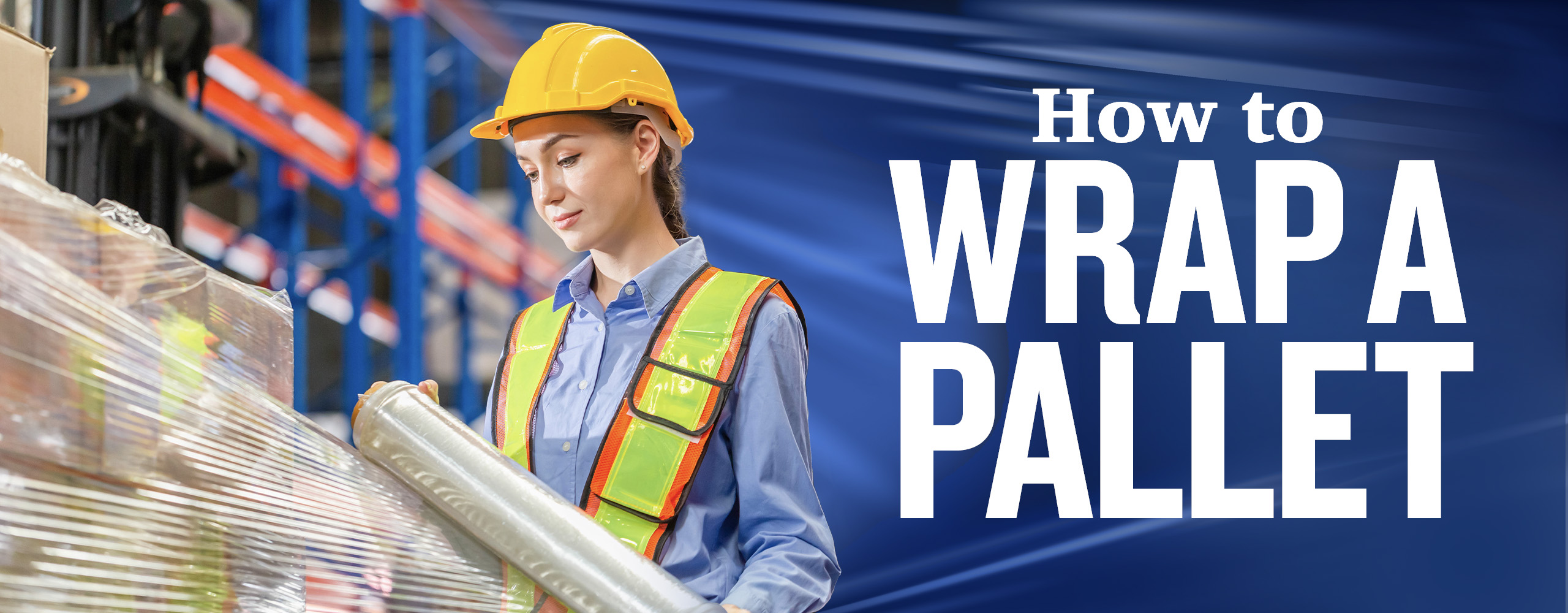How To Wrap A Pallet Step By Step Directions With Video