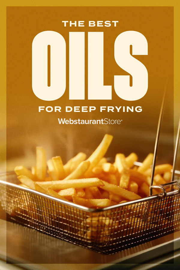 How to Choose the Best Oil for Deep Frying