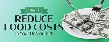How to Reduce Food Costs In Your Restaurant 
