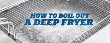 How to Clean & Boil Out a Deep Fryer 