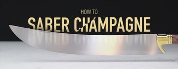 How to Saber Champagne 