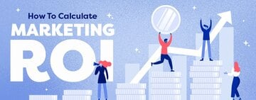 How to Calculate Marketing ROI 