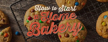 How to Start a Home Bakery