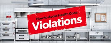 Common Health Code Violations and How To Avoid Them 