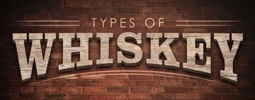 Types of Whiskey 