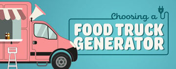 Choosing a Food Truck Generator 