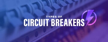 Types of Circuit Breakers 