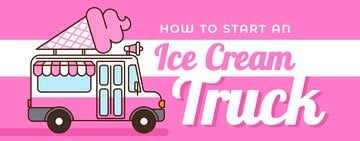 How to Start an Ice Cream Truck 