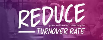 Reduce Your Restaurant Employee Turnover Rate