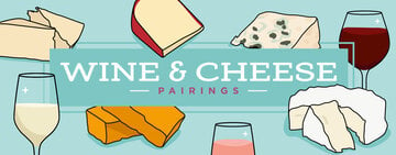 Wine and Cheese Pairings 