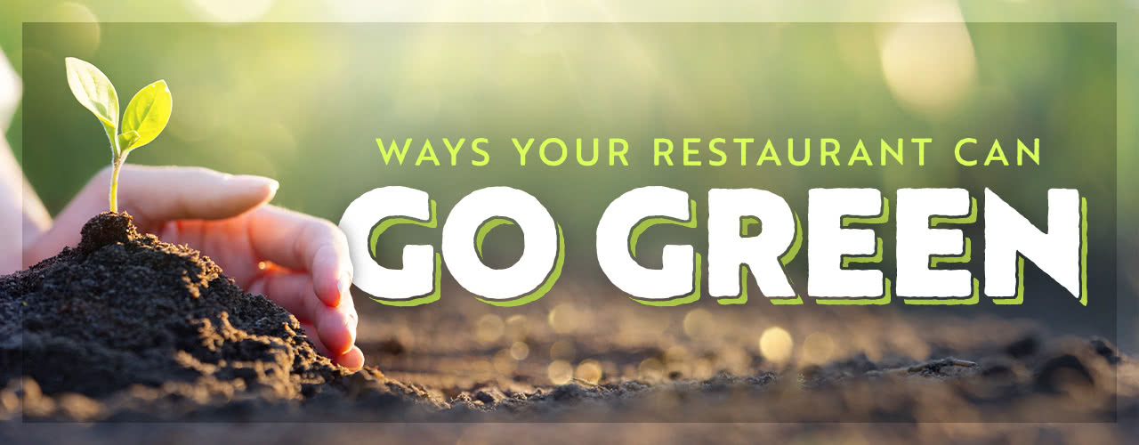 https://www.webstaurantstore.com/images/blogs/1870/go-green_header.jpg