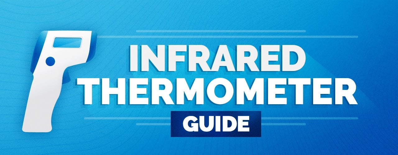 How to Use An Infrared Thermometer: A Comprehensive Guide