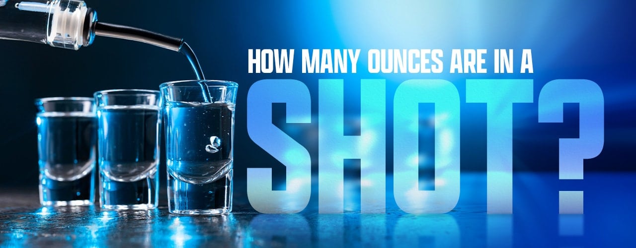 How Many Ounces in a Shot Glass? Single, Double, & More