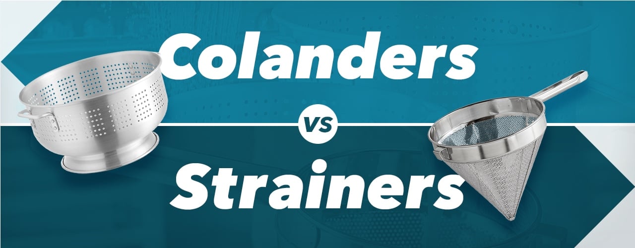 https://www.webstaurantstore.com/images/blogs/4090/blog_header_colanders_vs_strainers_final.jpg
