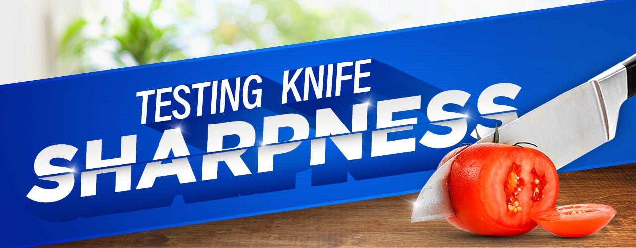 How to Test the Sharpness of Your Knife & Keep It Sharp