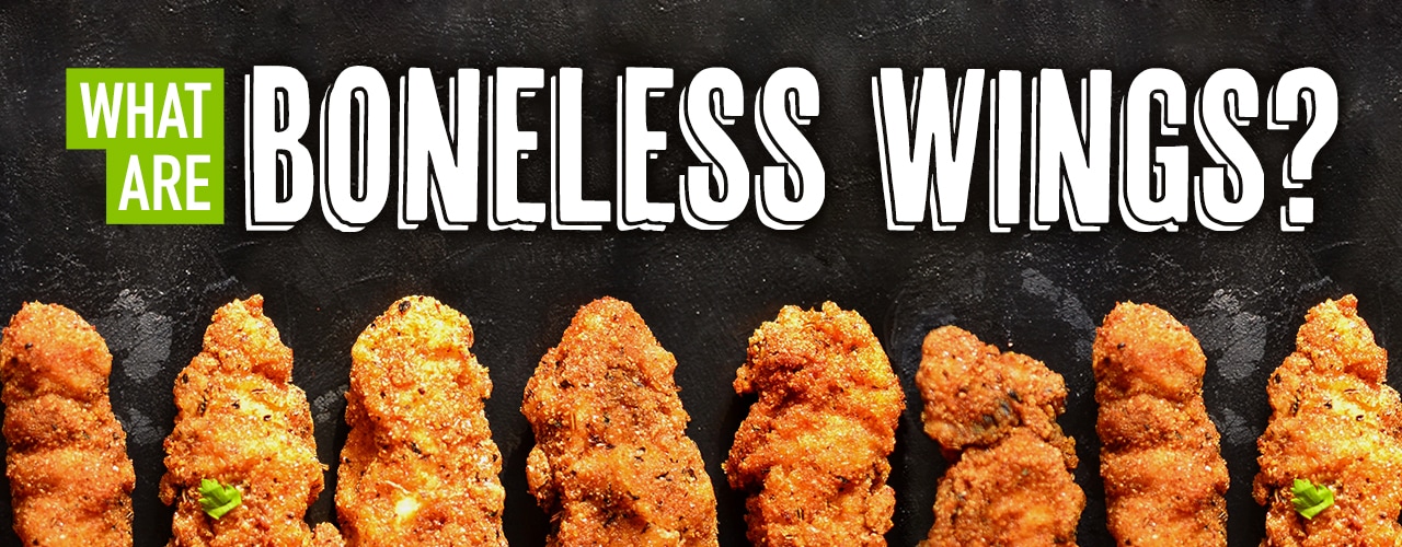 What Are Boneless Wings & How Are They Different?
