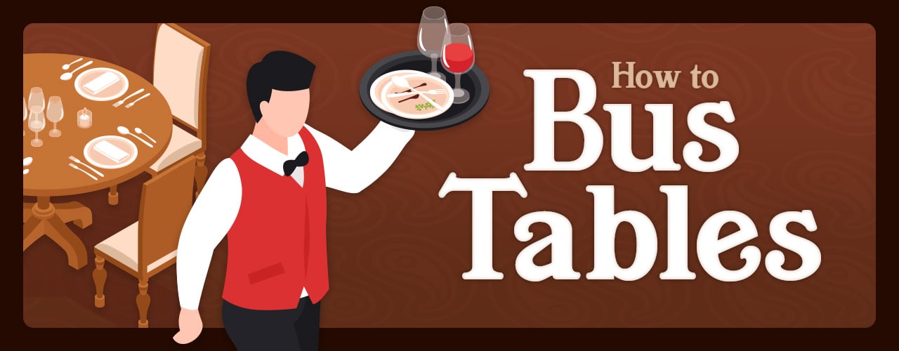 A Guide To Bussing Tables Tips Tricks