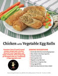 EGG ROLL CHICKEN W/ VEGETABLES GOURMET EGG ROLL CO
