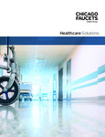 Chicago Faucets Healthcare Solutions Chicago Faucets Healthcare Solutions
