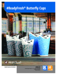 Ready Fresh Butterfly Cups Brochure Ready Fresh Butterfly Cups Brochure