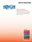 Tripp Lite Display & Digital Signage Solutions Tripp Lite Display & Digital Signage Solutions