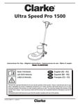 Clarke CLARKE1500 20" Ultra Speed Pro Floor Burnishing Machine - 1,500 RPM manual Clarke CLARKE1500 20" Ultra Speed Pro Floor Burnishing Machine - 1,500 RPM manual