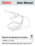 Galaxy CITC300 Countertop Ice Crusher - 120V, 300W Manual