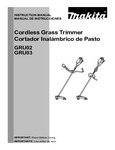 Makita Cordless Grass Trimmer GRU02, GRU03 Instruction Manual Makita Cordless Grass Trimmer GRU02, GRU03 Instruction Manual