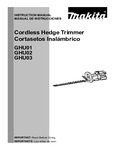 Makita Cordless Hedge Trimmer GHU01, GHU02, GHU03 Makita Cordless Hedge Trimmer GHU01, GHU02, GHU03