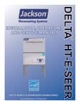 Manual for Jackson DishStar DELTA-HT-E-SEER Dishwasher Manual for Jackson DishStar DELTA-HT-E-SEER Dishwasher