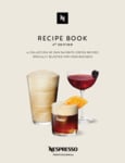 Nespresso Recipe Book 4th Edition Nespresso Recipe Book 4th Edition