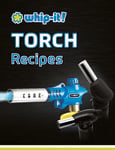 Whip-It Torch Recipes
