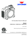 XPOWER 2000, 3000, 4000 Series Air Scrubber Owner's Manual XPOWER 2000, 3000, 4000 Series Air Scrubber Owner's Manual