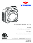 XPOWER X-2700, X-2800, X-2830, X-2830U Air Scrubber Owner's Manual XPOWER X-2700, X-2800, X-2830, X-2830U Air Scrubber Owner's Manual